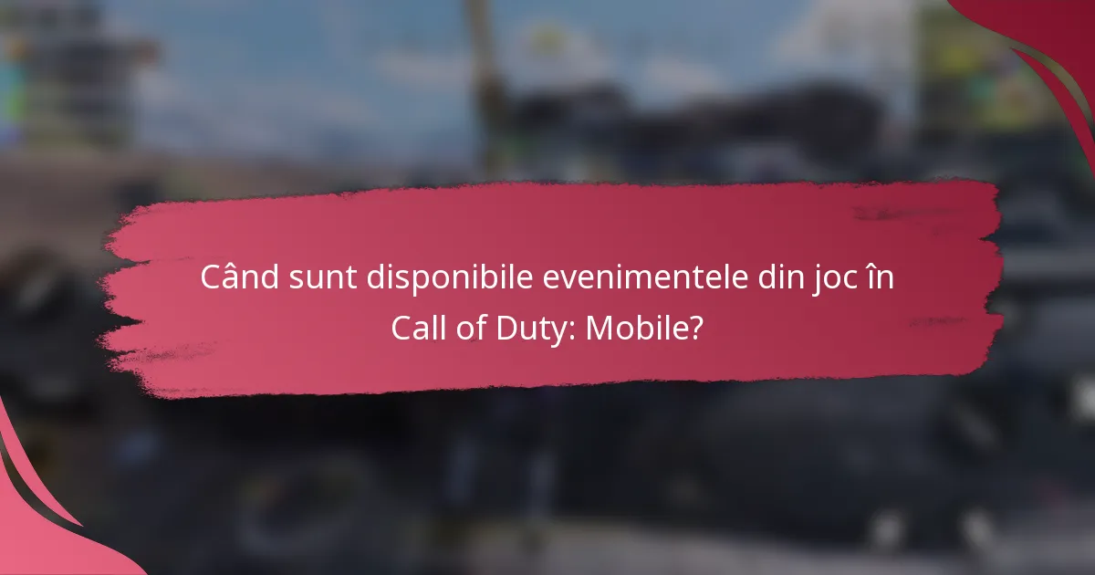 Când sunt disponibile evenimentele din joc în Call of Duty: Mobile?