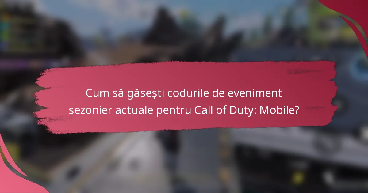 Cum să găsești codurile de eveniment sezonier actuale pentru Call of Duty: Mobile?