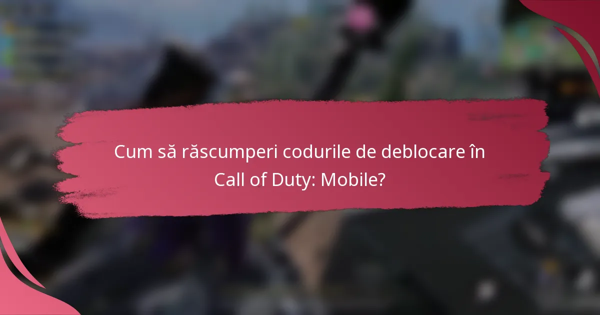 Cum să răscumperi codurile de deblocare în Call of Duty: Mobile?