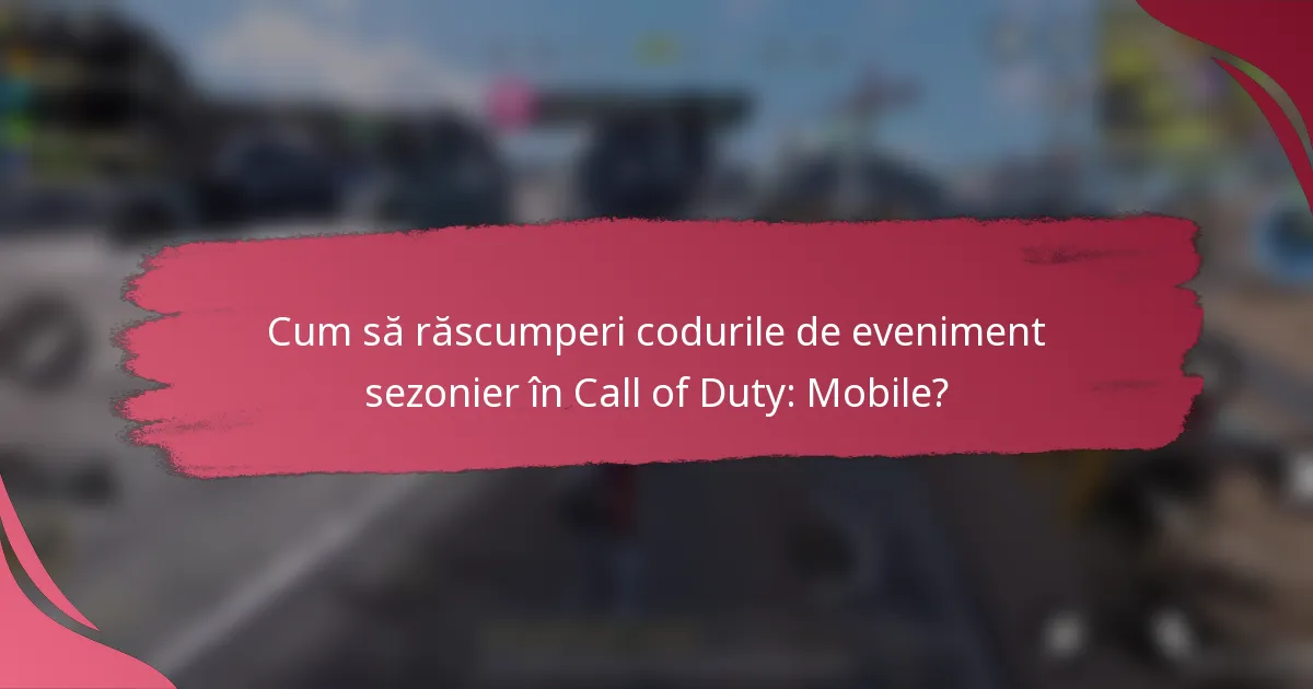 Cum să răscumperi codurile de eveniment sezonier în Call of Duty: Mobile?