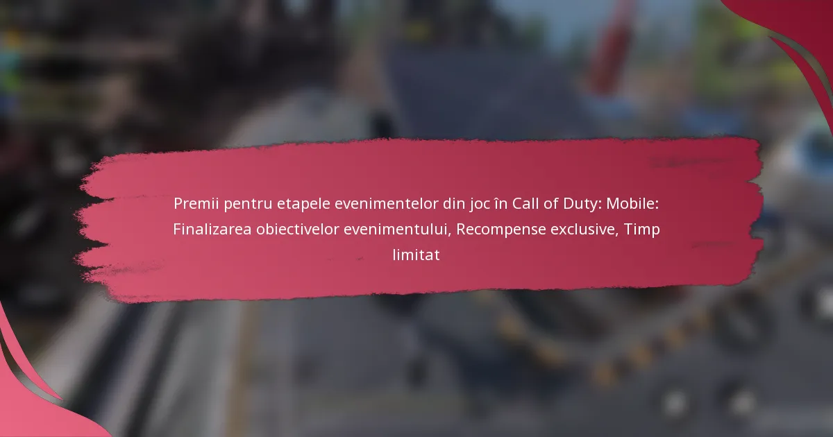 Premii pentru etapele evenimentelor din joc în Call of Duty: Mobile: Finalizarea obiectivelor evenimentului, Recompense exclusive, Timp limitat