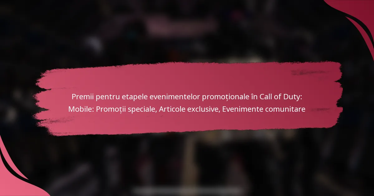 Premii pentru etapele evenimentelor promoționale în Call of Duty: Mobile: Promoții speciale, Articole exclusive, Evenimente comunitare